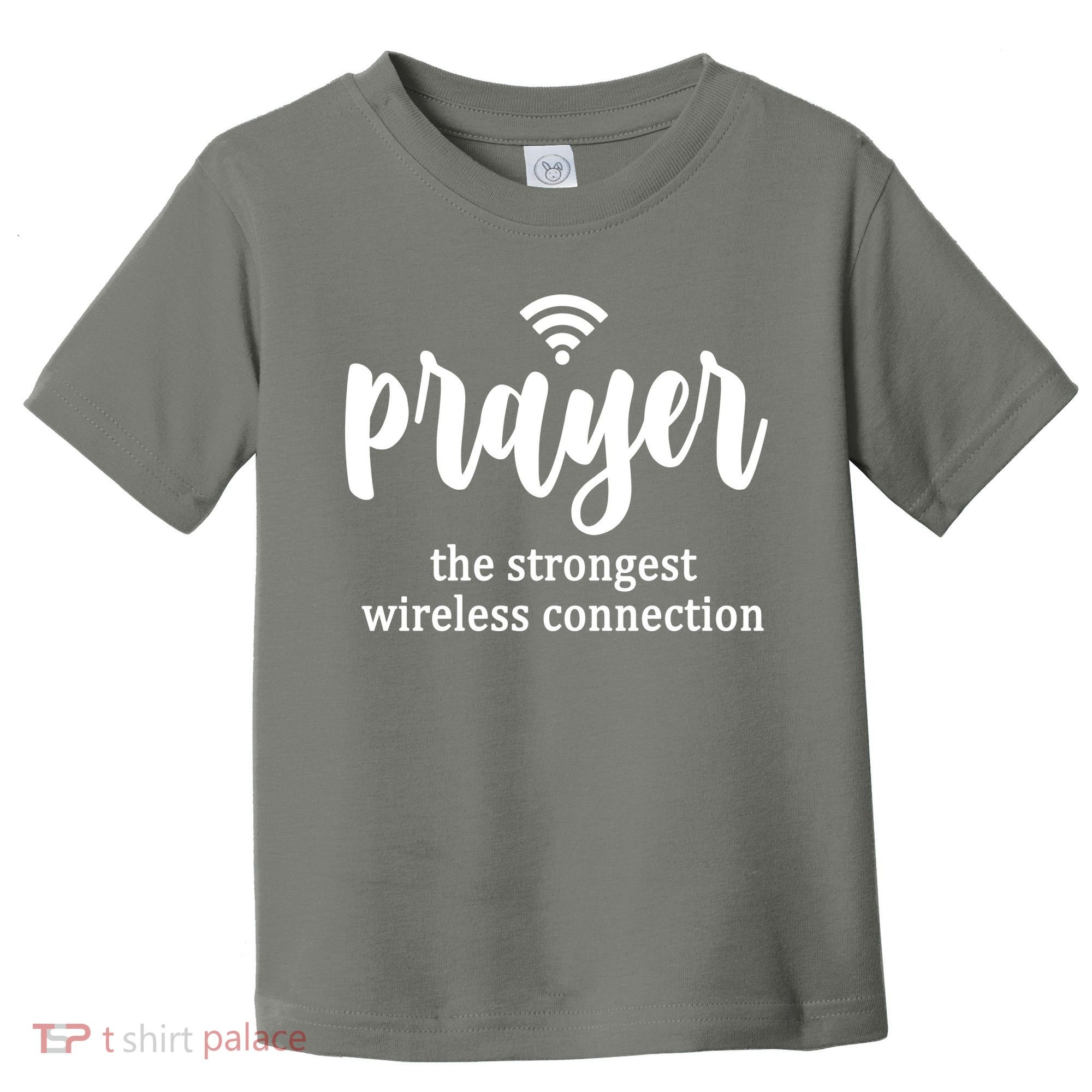 Prayer The Strongest Wireless Connection Toddler T-Shirt