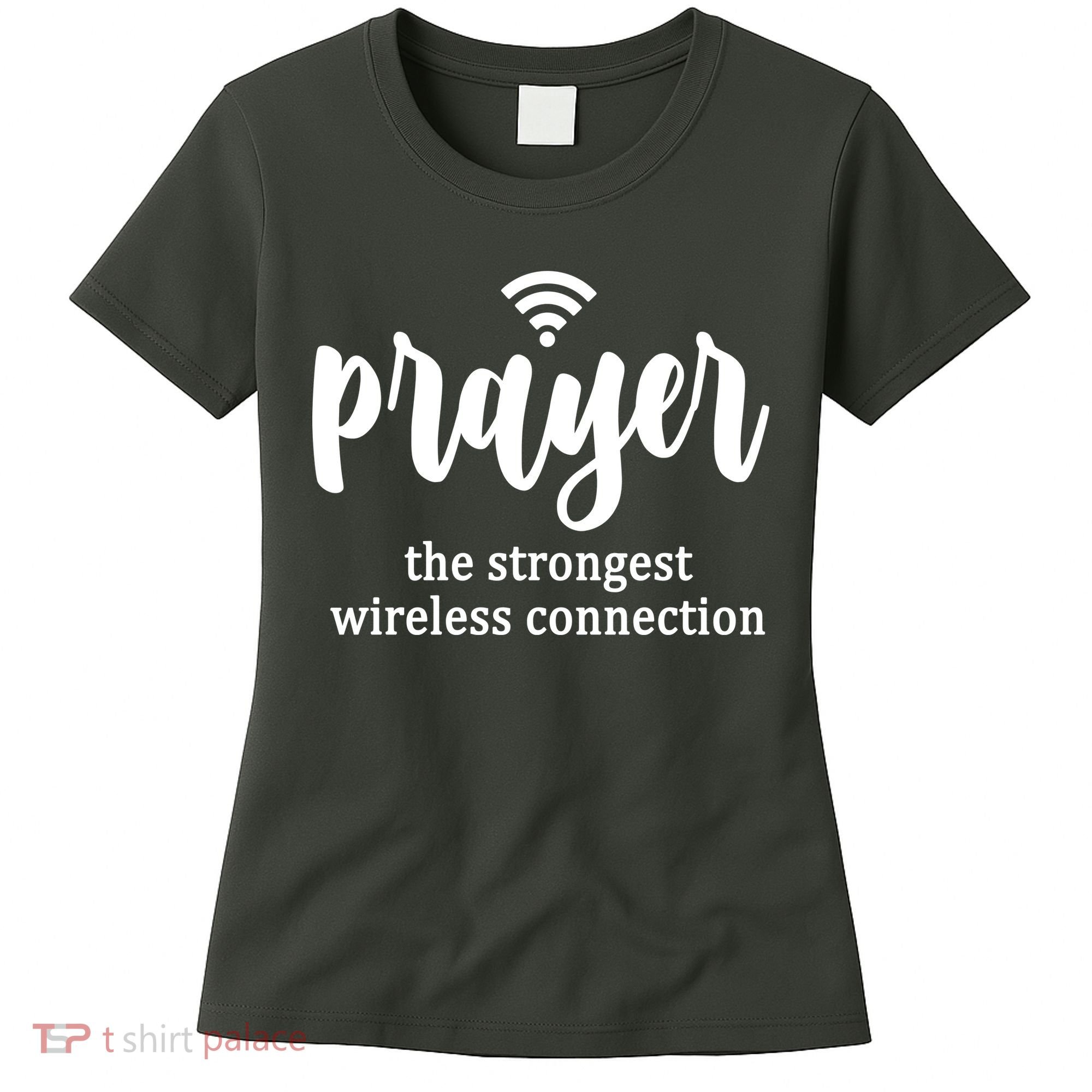 Prayer The Strongest Wireless Connection Women's T-Shirt
