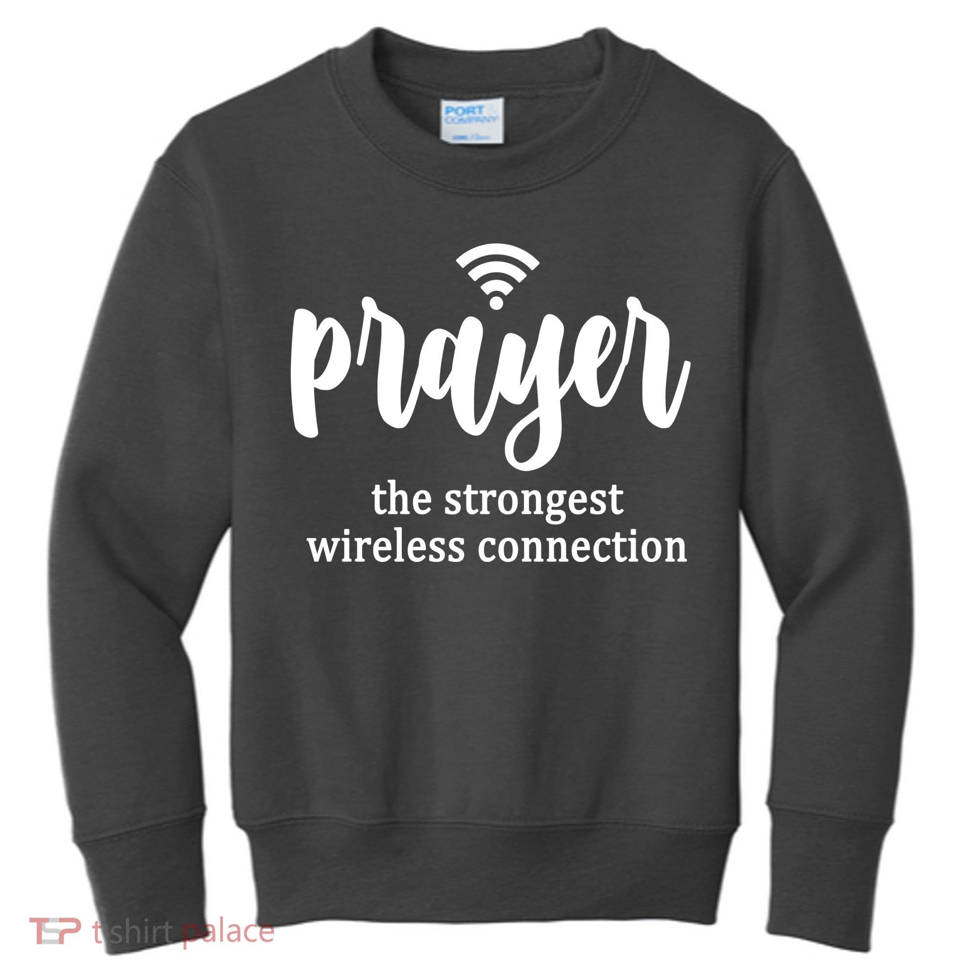 Prayer The Strongest Wireless Connection Kids Sweatshirt