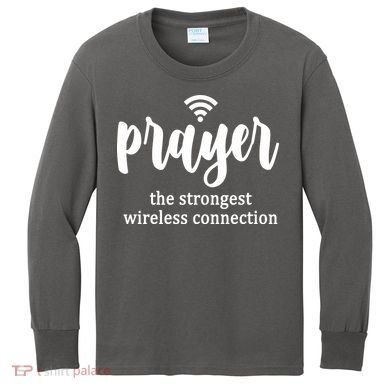 Prayer The Strongest Wireless Connection Kids Long Sleeve Shirt