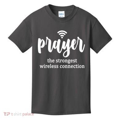 Prayer The Strongest Wireless Connection Kids T-Shirt