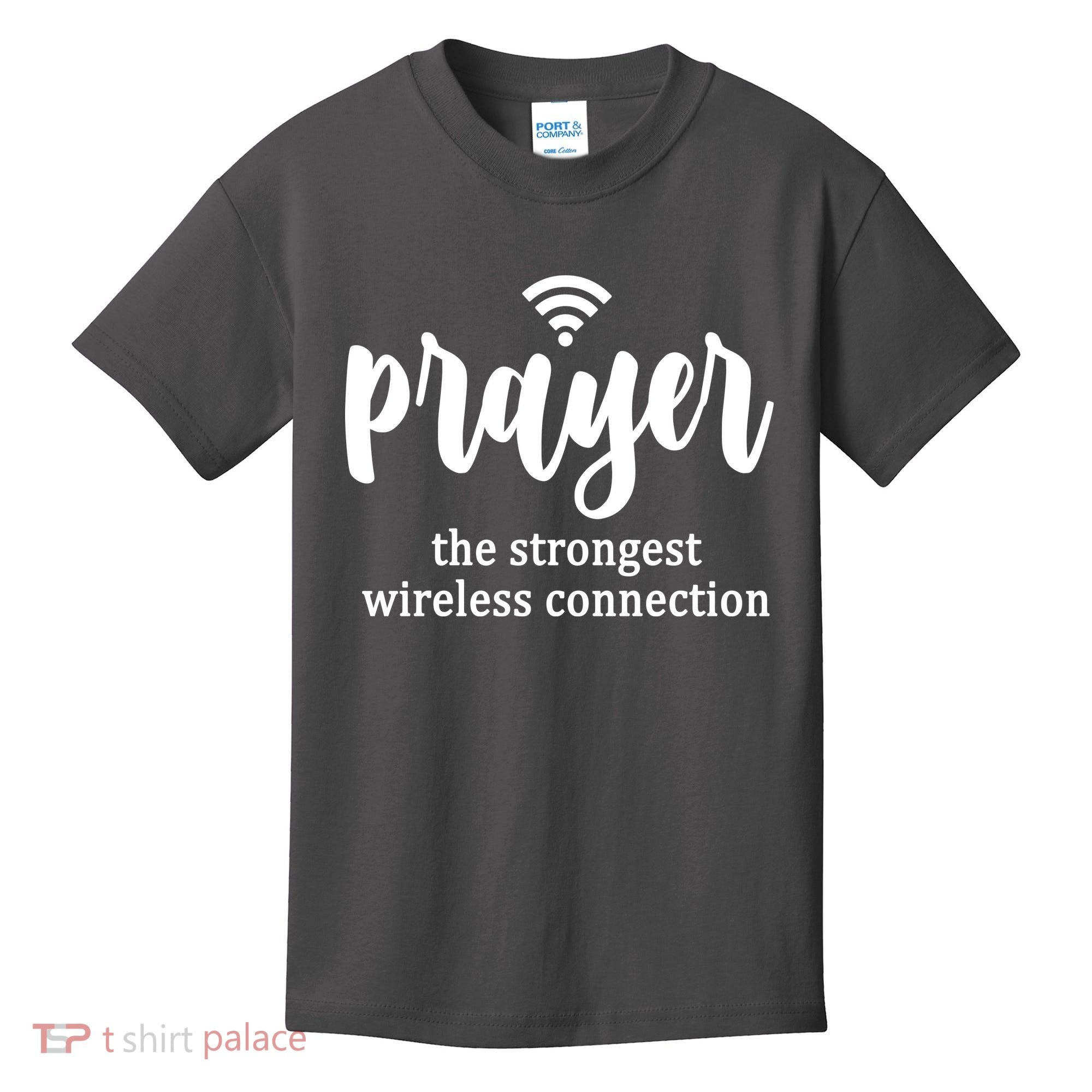 Prayer The Strongest Wireless Connection Kids T-Shirt