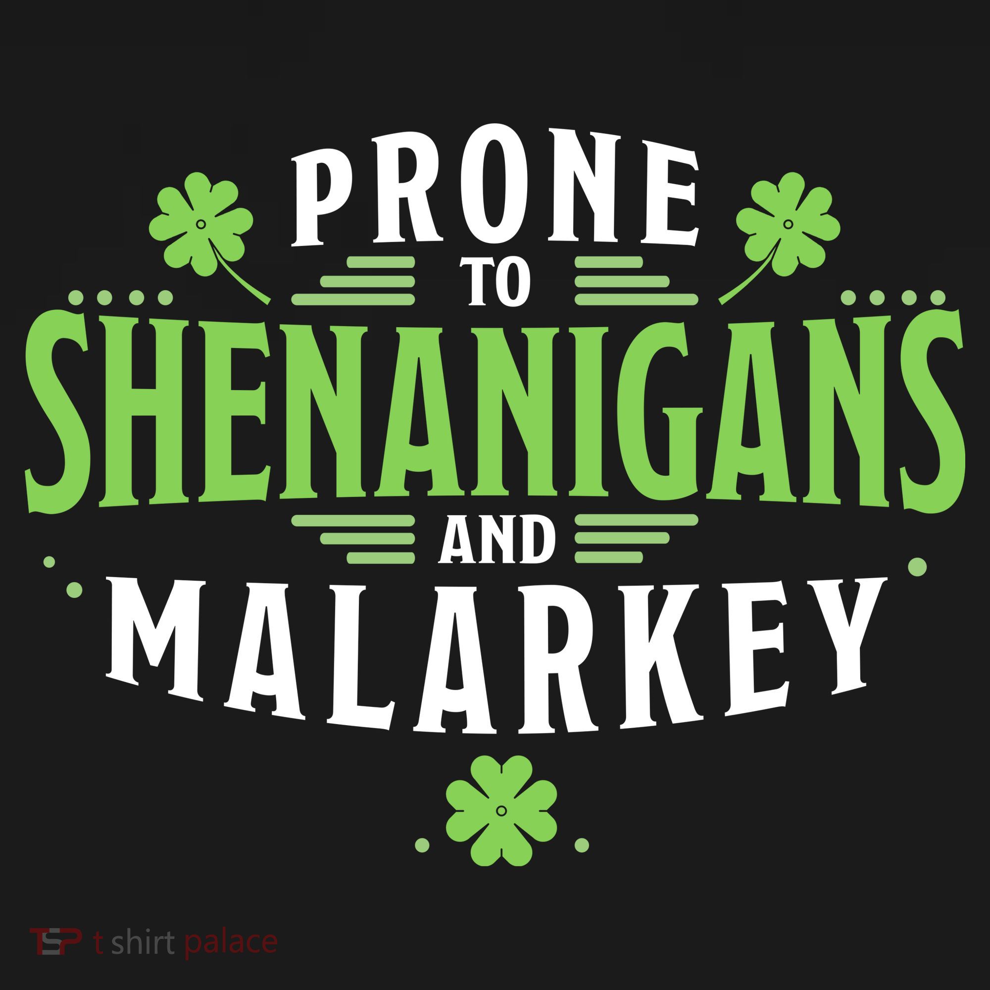 Prone To Shenanigans And Malarkey St Patricks Day Backpack