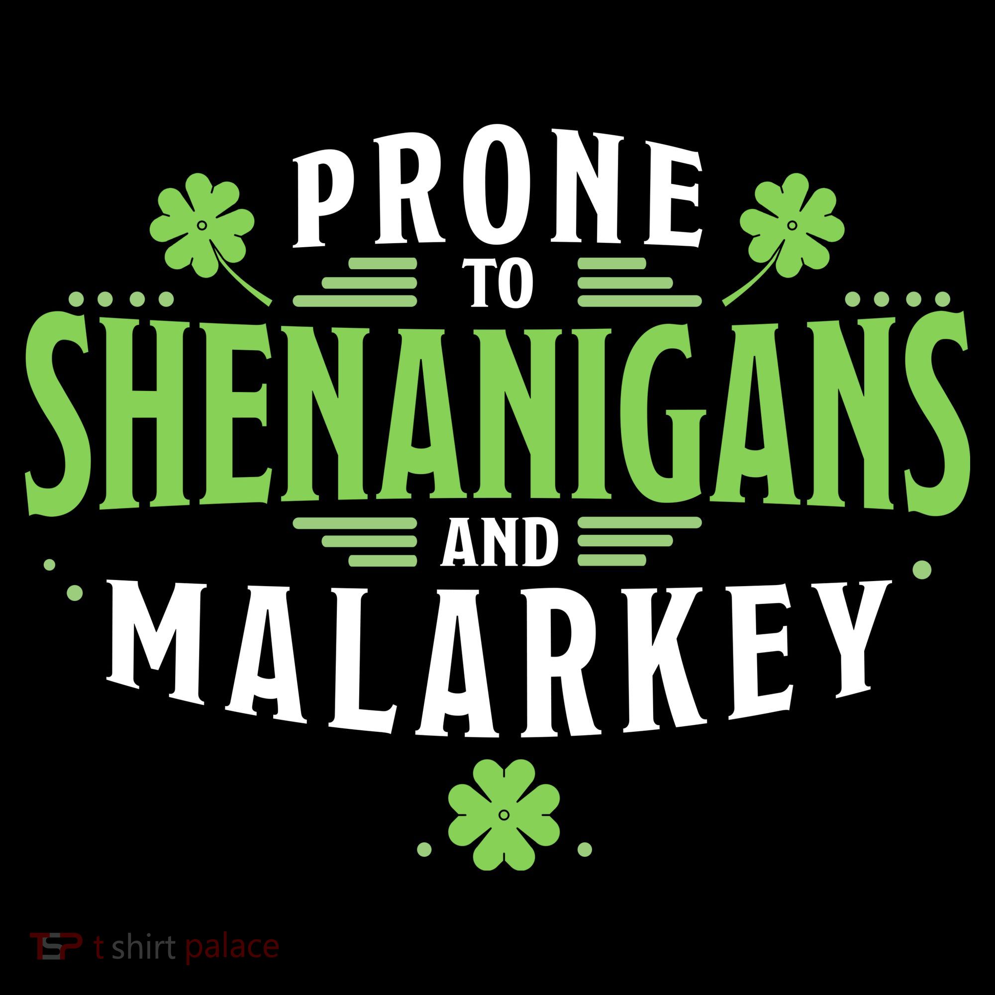 Prone To Shenanigans And Malarkey St Patricks Day Toddler Hoodie