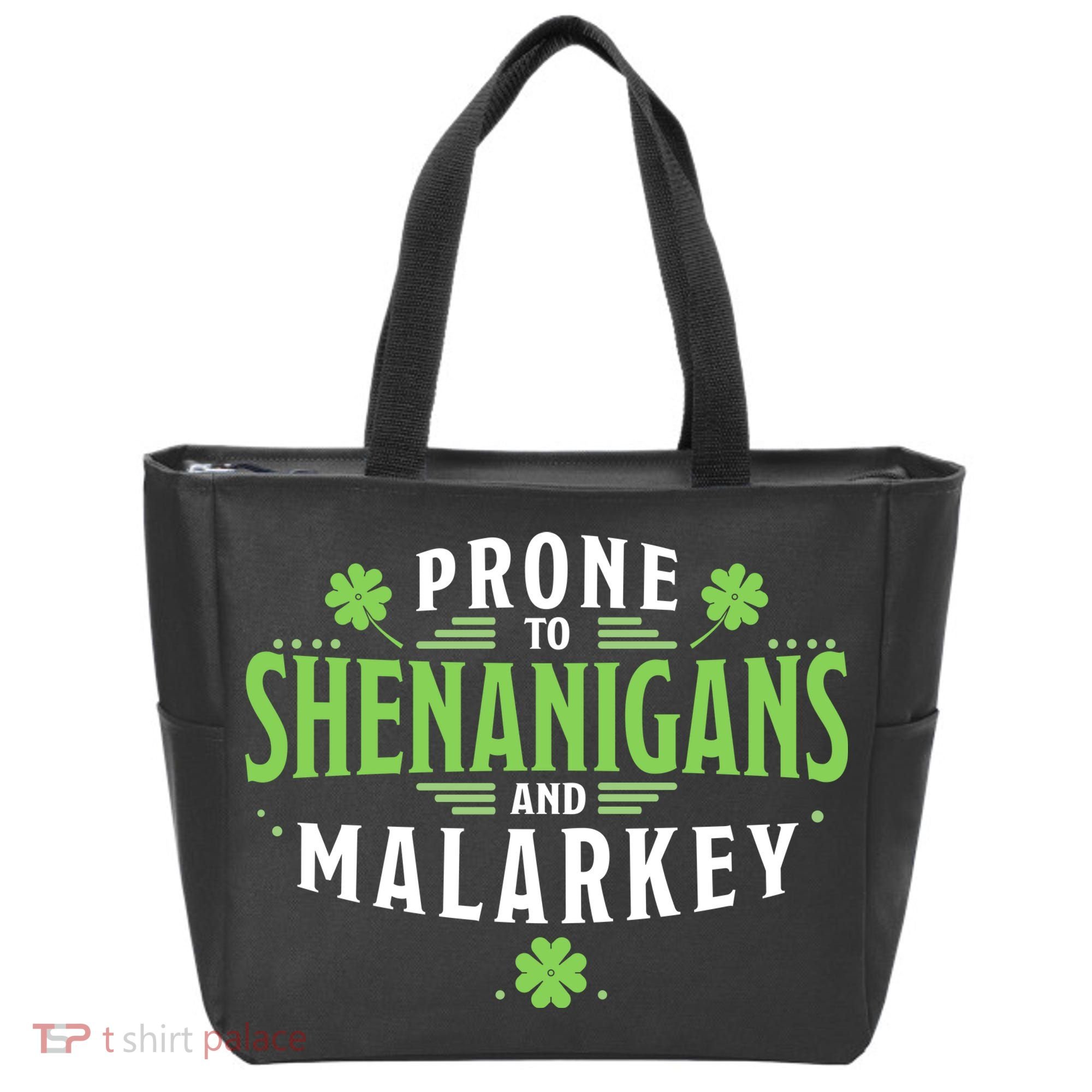 Prone To Shenanigans And Malarkey St Patricks Day Tote Bag