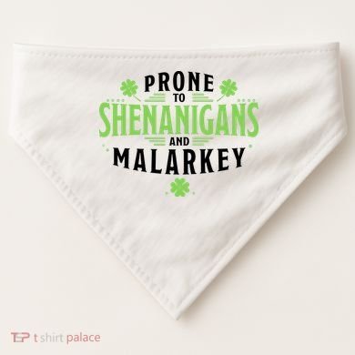 Prone To Shenanigans And Malarkey St Patricks Day USA-Made Doggie Bandana