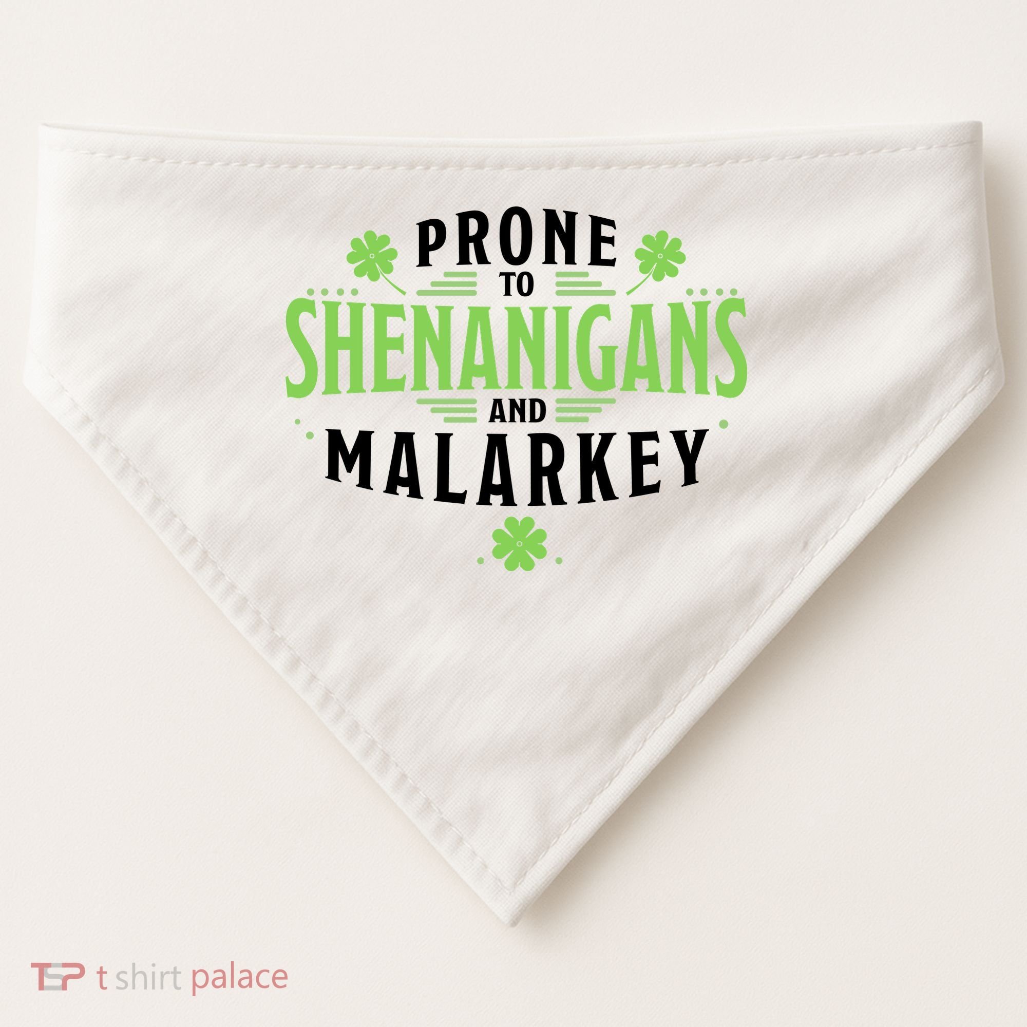 Prone To Shenanigans And Malarkey St Patricks Day USA-Made Doggie Bandana