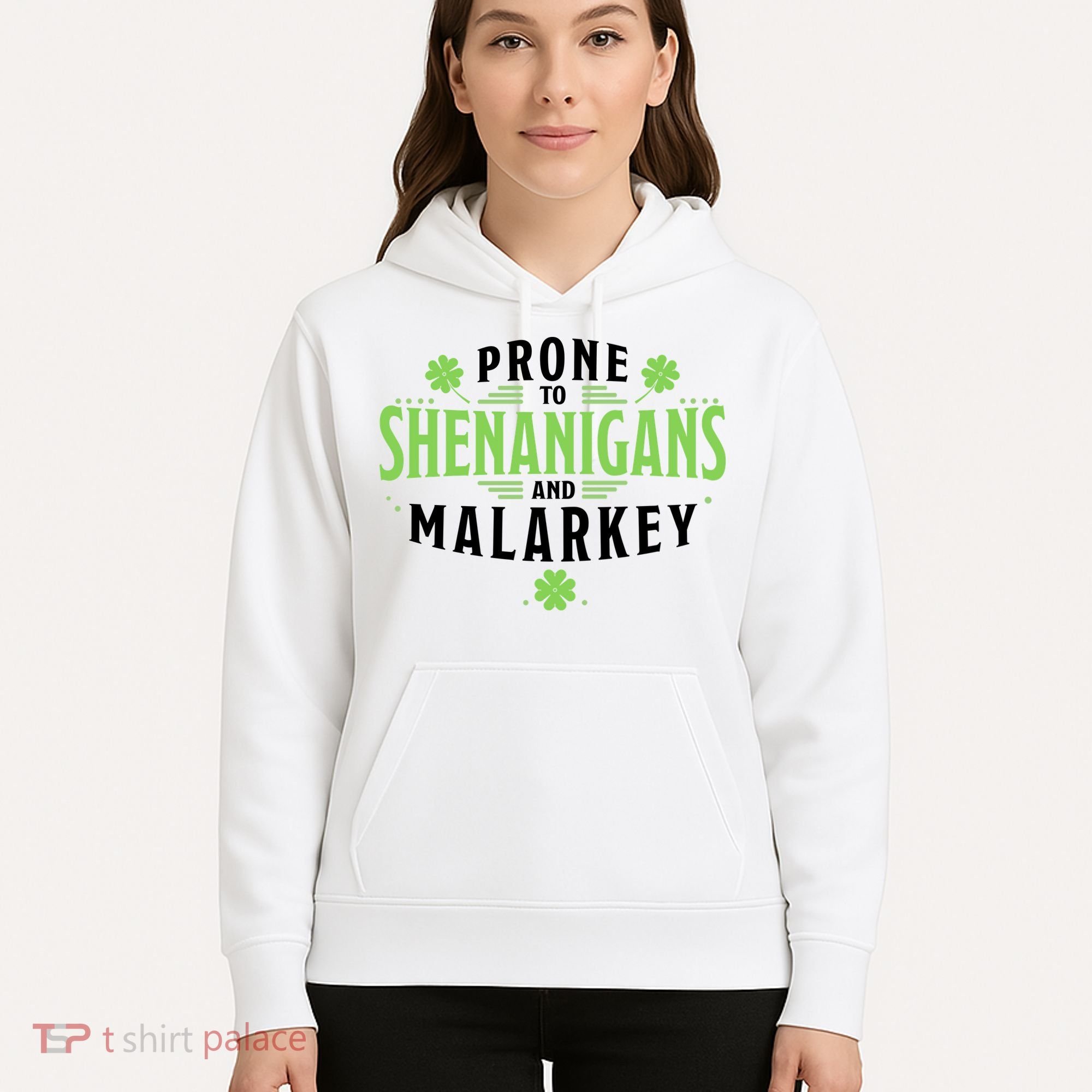 Prone To Shenanigans And Malarkey St Patricks Day Hoodie