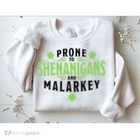 Prone To Shenanigans And Malarkey St Patricks Day Sweatshirt thumb 2