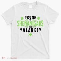 Prone To Shenanigans And Malarkey St Patricks Day T-Shirt thumb 0
