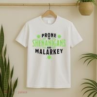 Prone To Shenanigans And Malarkey St Patricks Day T-Shirt thumb 2