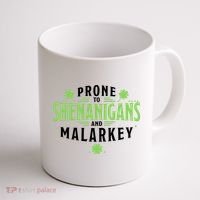 Prone To Shenanigans And Malarkey St Patricks Day Coffee Mug thumb 1