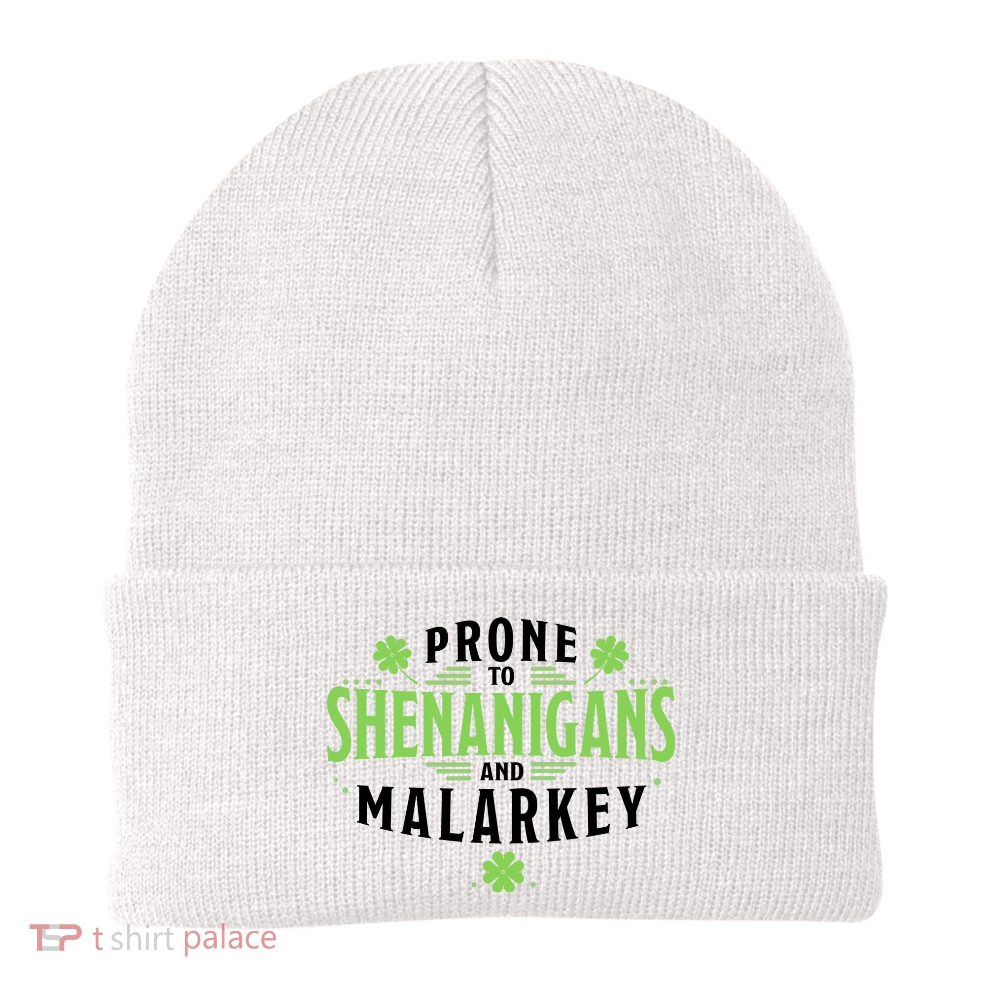 Prone To Shenanigans And Malarkey St Patricks Day Beanie