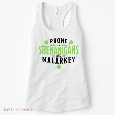 Prone To Shenanigans And Malarkey St Patricks Day Women's Tank Top