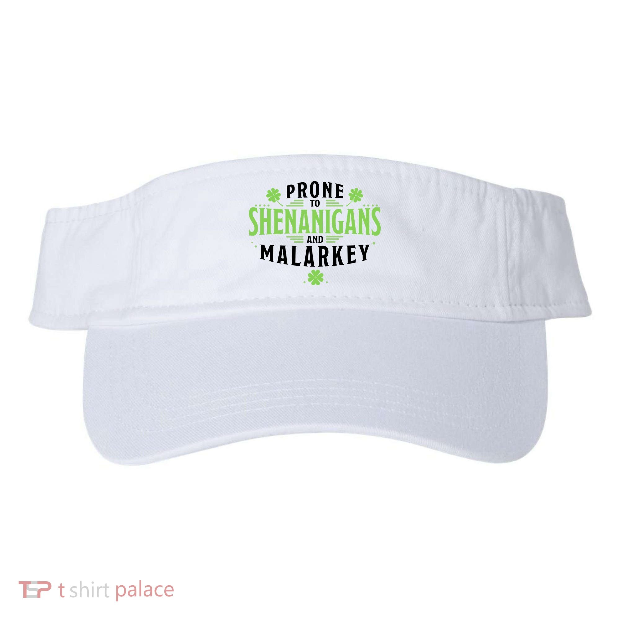 Prone To Shenanigans And Malarkey St Patricks Day Visor