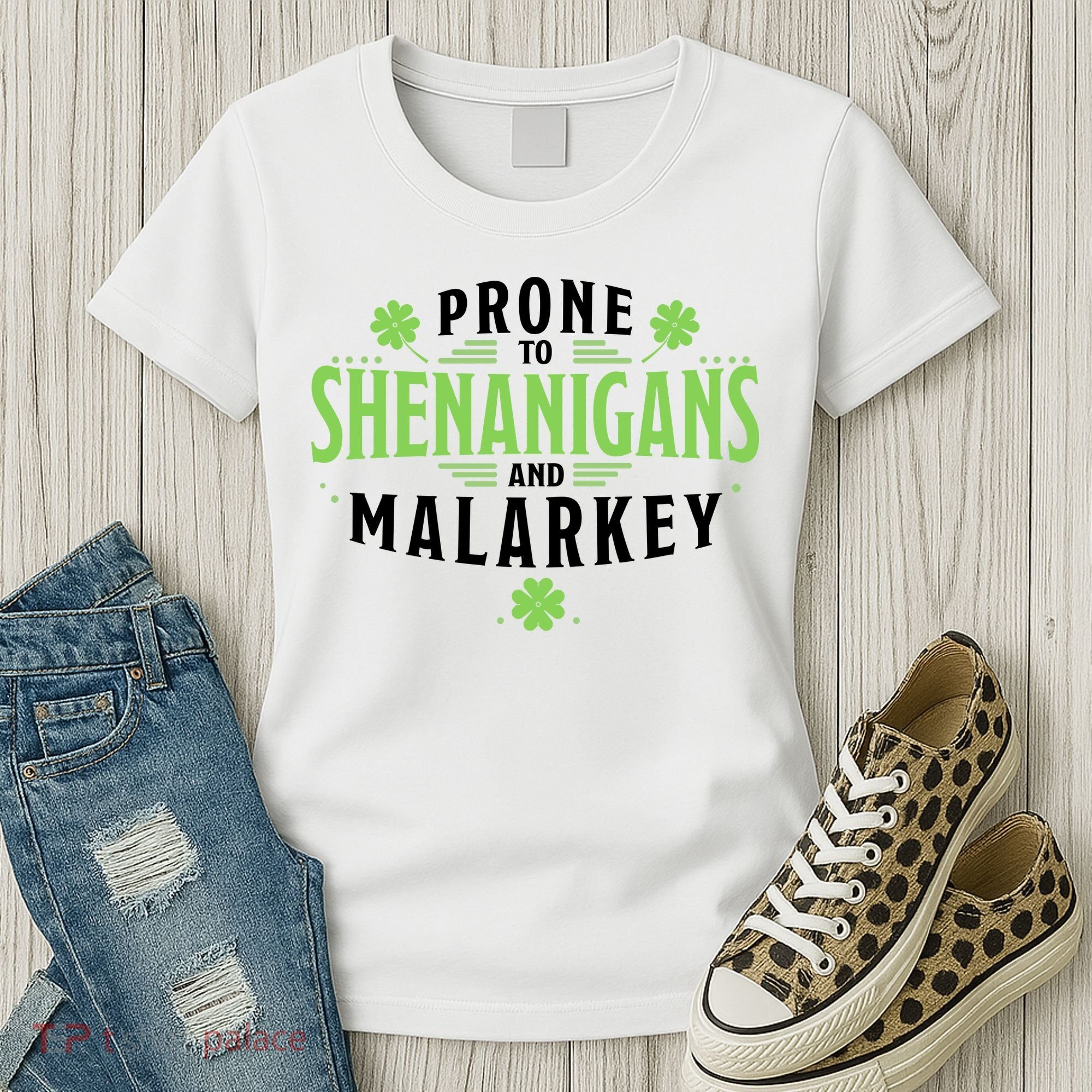 Prone To Shenanigans And Malarkey St Patricks Day Women's T-Shirt