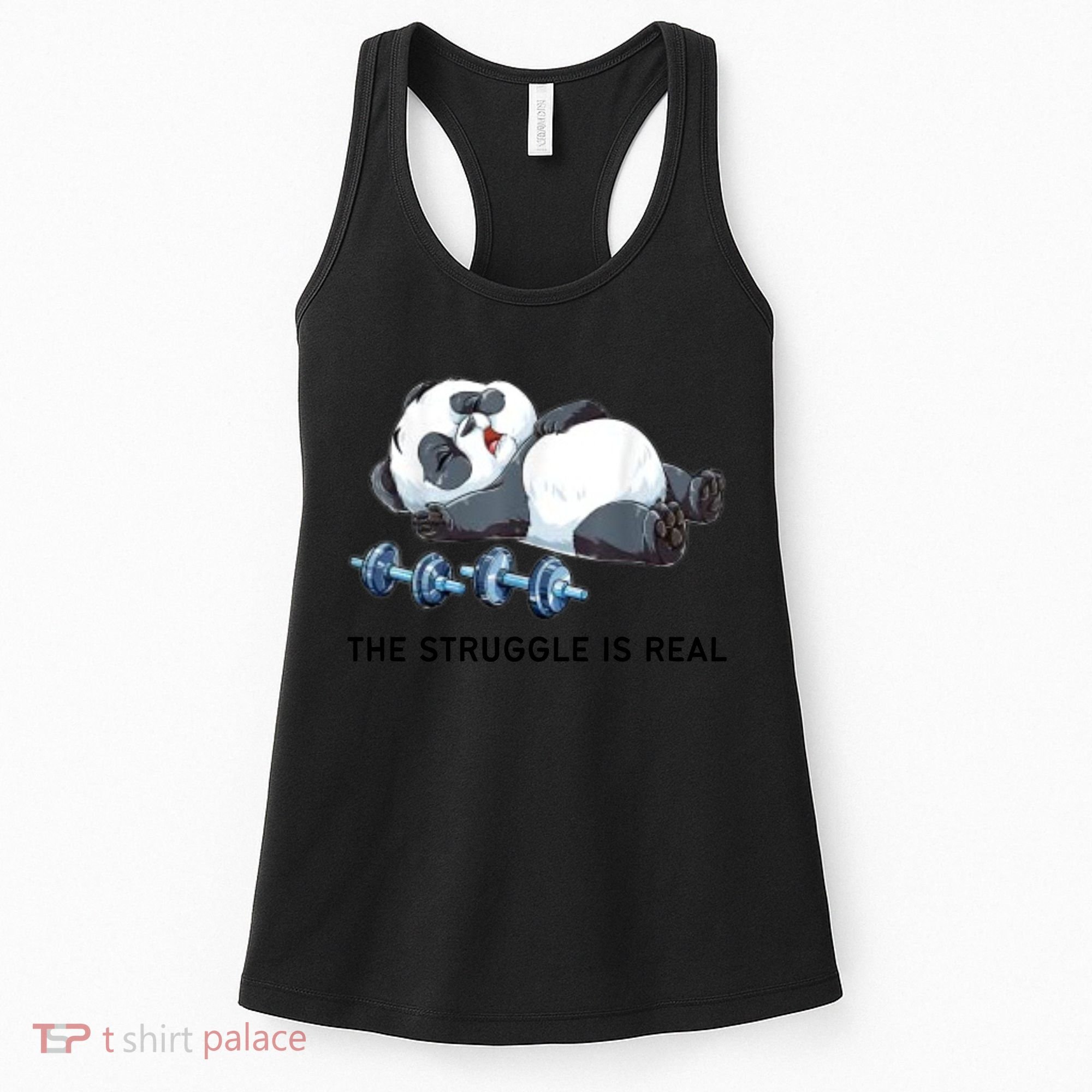 Panda The Struggle Is Real Weightlifting Fitness Gym Funny Women's Tank Top