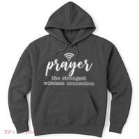Prayer The Strongest Wireless Connection Hoodie thumb 0