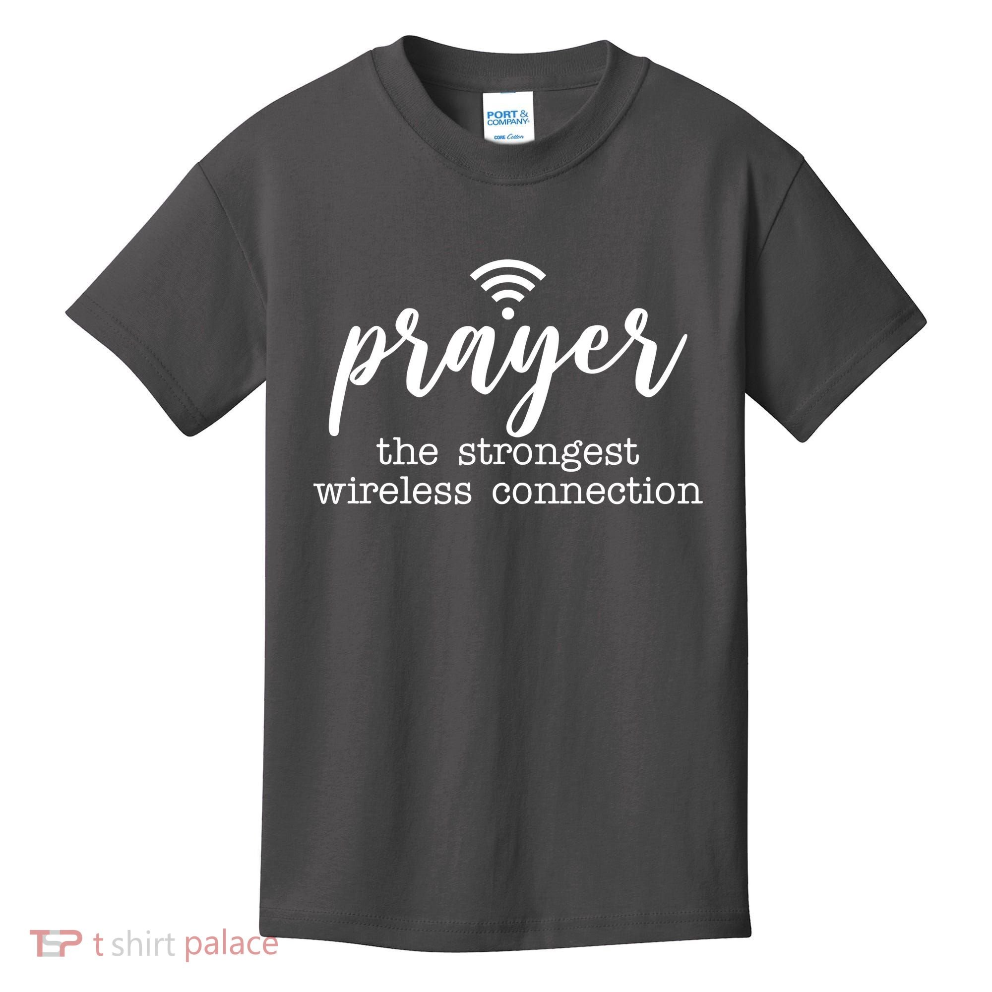 Prayer The Strongest Wireless Connection Kids T-Shirt