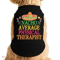 Physical Therapist Shirts Funny Nacho Pun Physiotherapy Doggie Tank thumb 0