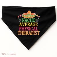 Physical Therapist Shirts Funny Nacho Pun Physiotherapy USA-Made Doggie Bandana thumb 0