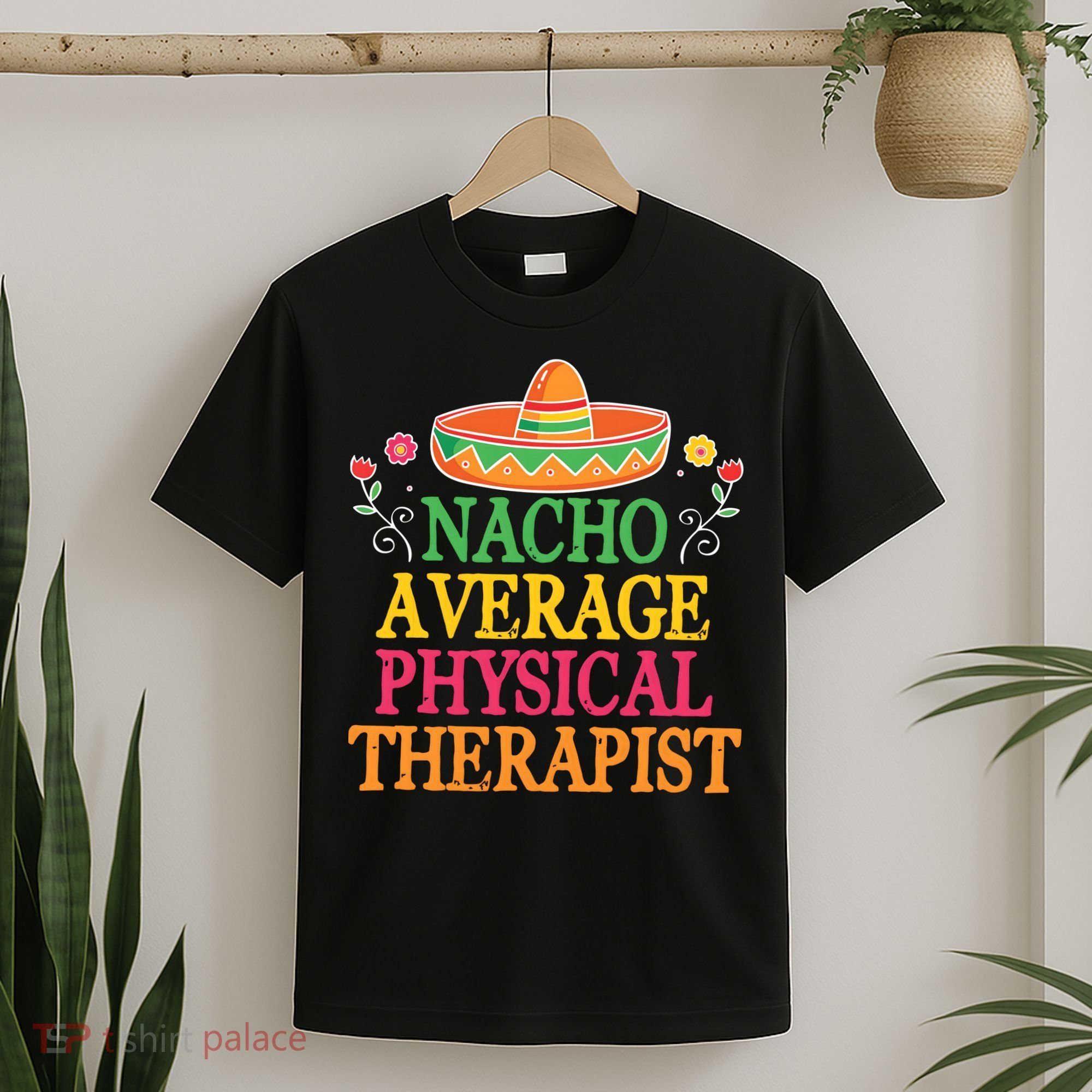 Physical Therapist Shirts Funny Nacho Pun Physiotherapy T-Shirt