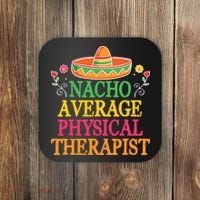 Physical Therapist Shirts Funny Nacho Pun Physiotherapy Coaster thumb 0