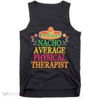 Physical Therapist Shirts Funny Nacho Pun Physiotherapy Tank Top thumb 0