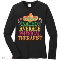 Physical Therapist Shirts Funny Nacho Pun Physiotherapy Women's Long Sleeve Shirt thumb 0