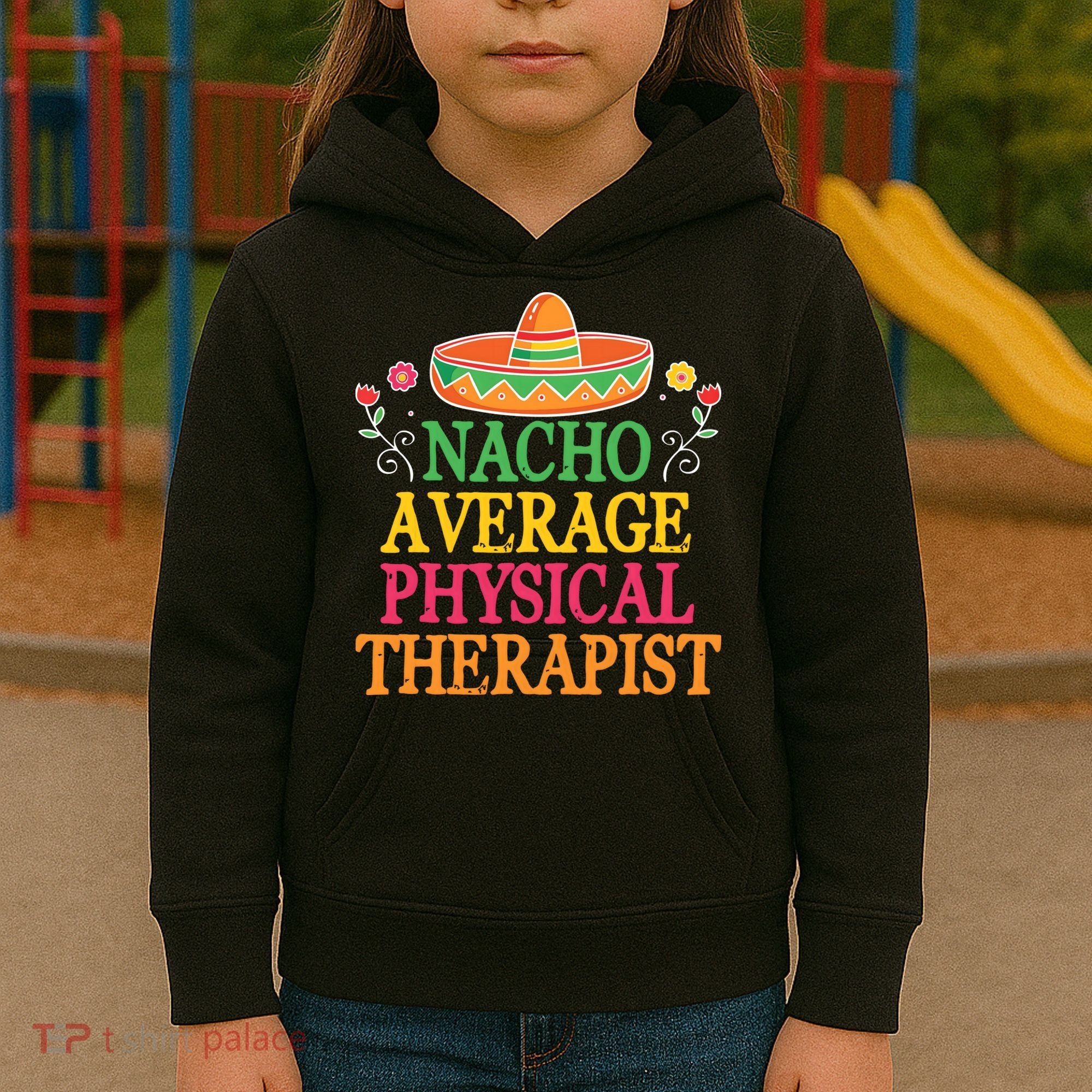 Physical Therapist Shirts Funny Nacho Pun Physiotherapy Kids Hoodie