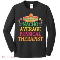 Physical Therapist Shirts Funny Nacho Pun Physiotherapy Kids Long Sleeve Shirt thumb 0