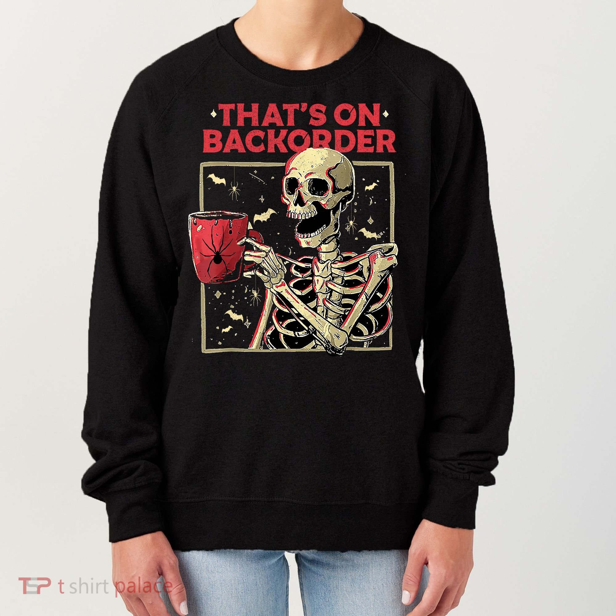 Pharmacy Tech Skeleton ThatS Backorder Funny Halloween Women's Sweatshirt