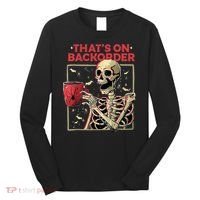 Pharmacy Tech Skeleton ThatS Backorder Funny Halloween Long Sleeve Shirt thumb 0