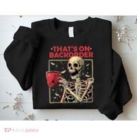Pharmacy Tech Skeleton ThatS Backorder Funny Halloween Sweatshirt thumb 2