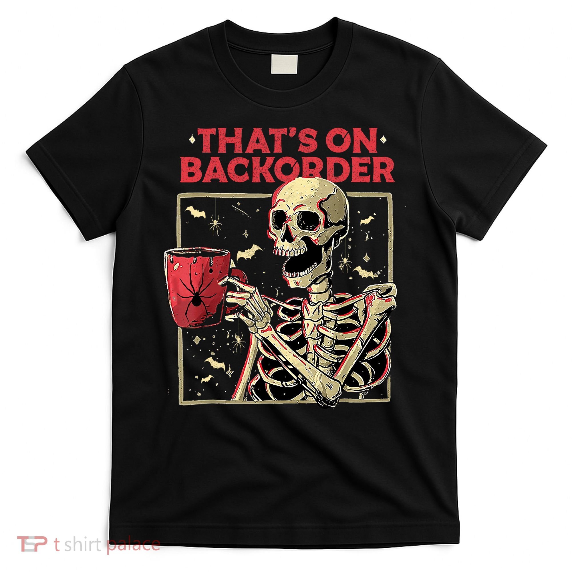 Pharmacy Tech Skeleton ThatS Backorder Funny Halloween T-Shirt