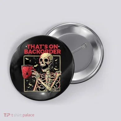 Pharmacy Tech Skeleton ThatS Backorder Funny Halloween Button