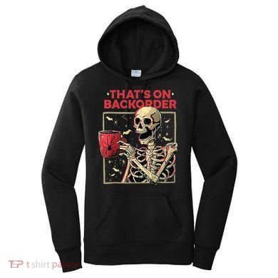 Pharmacy Tech Skeleton ThatS Backorder Funny Halloween Women's Hoodie