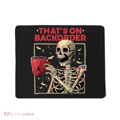 Pharmacy Tech Skeleton ThatS Backorder Funny Halloween Mousepad