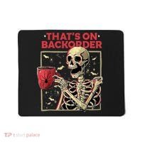Pharmacy Tech Skeleton ThatS Backorder Funny Halloween Mousepad thumb 0