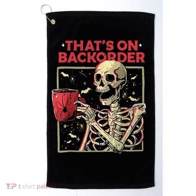 Pharmacy Tech Skeleton ThatS Backorder Funny Halloween Golf Towel