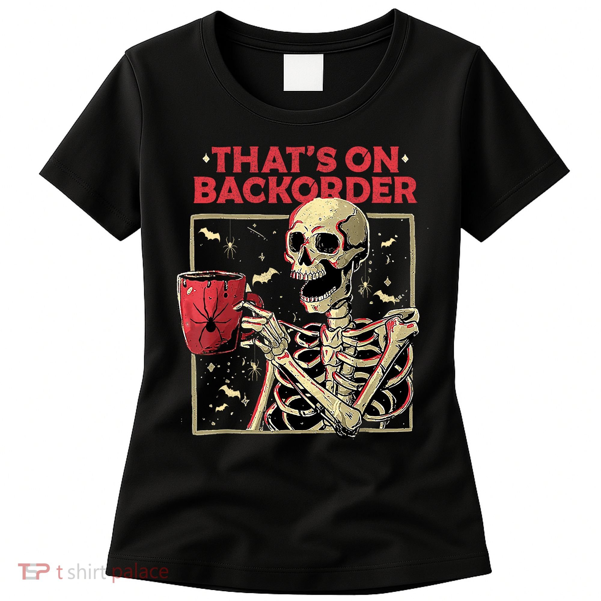 Pharmacy Tech Skeleton ThatS Backorder Funny Halloween Women's T-Shirt