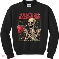 Pharmacy Tech Skeleton ThatS Backorder Funny Halloween Kids Sweatshirt thumb 0