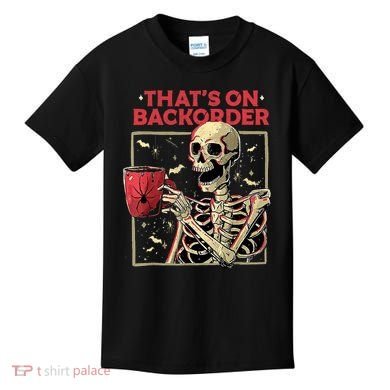 Pharmacy Tech Skeleton ThatS Backorder Funny Halloween Kids T-Shirt