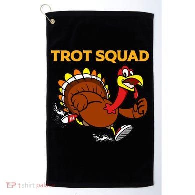 Pilgrim Trot Squad Gift Happy Thanksgiving Turkey Day Cool Gift Golf Towel