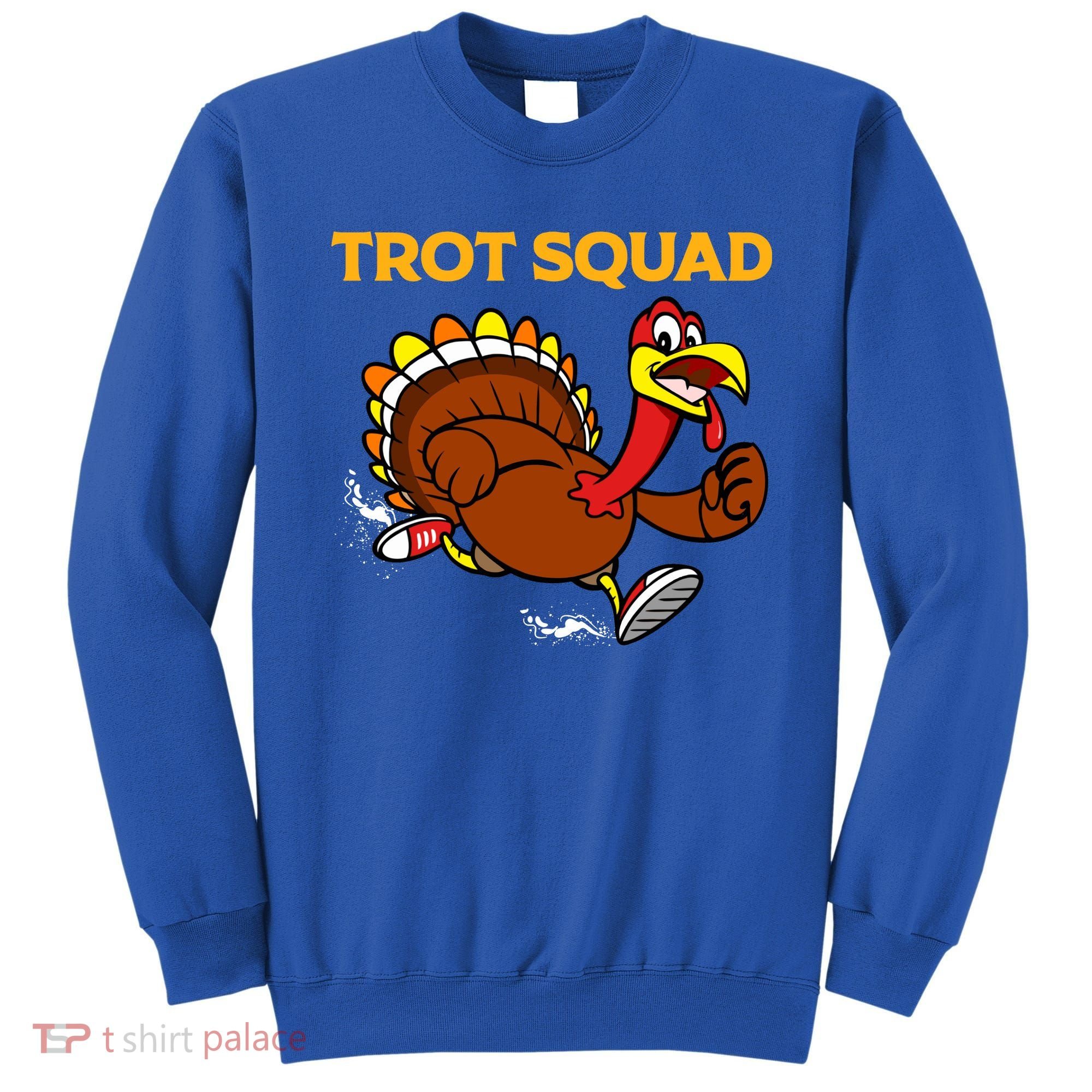 Pilgrim Trot Squad Gift Happy Thanksgiving Turkey Day Cool Gift Sweatshirt