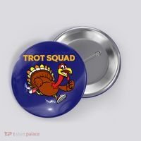 Pilgrim Trot Squad Gift Happy Thanksgiving Turkey Day Cool Gift Button thumb 0