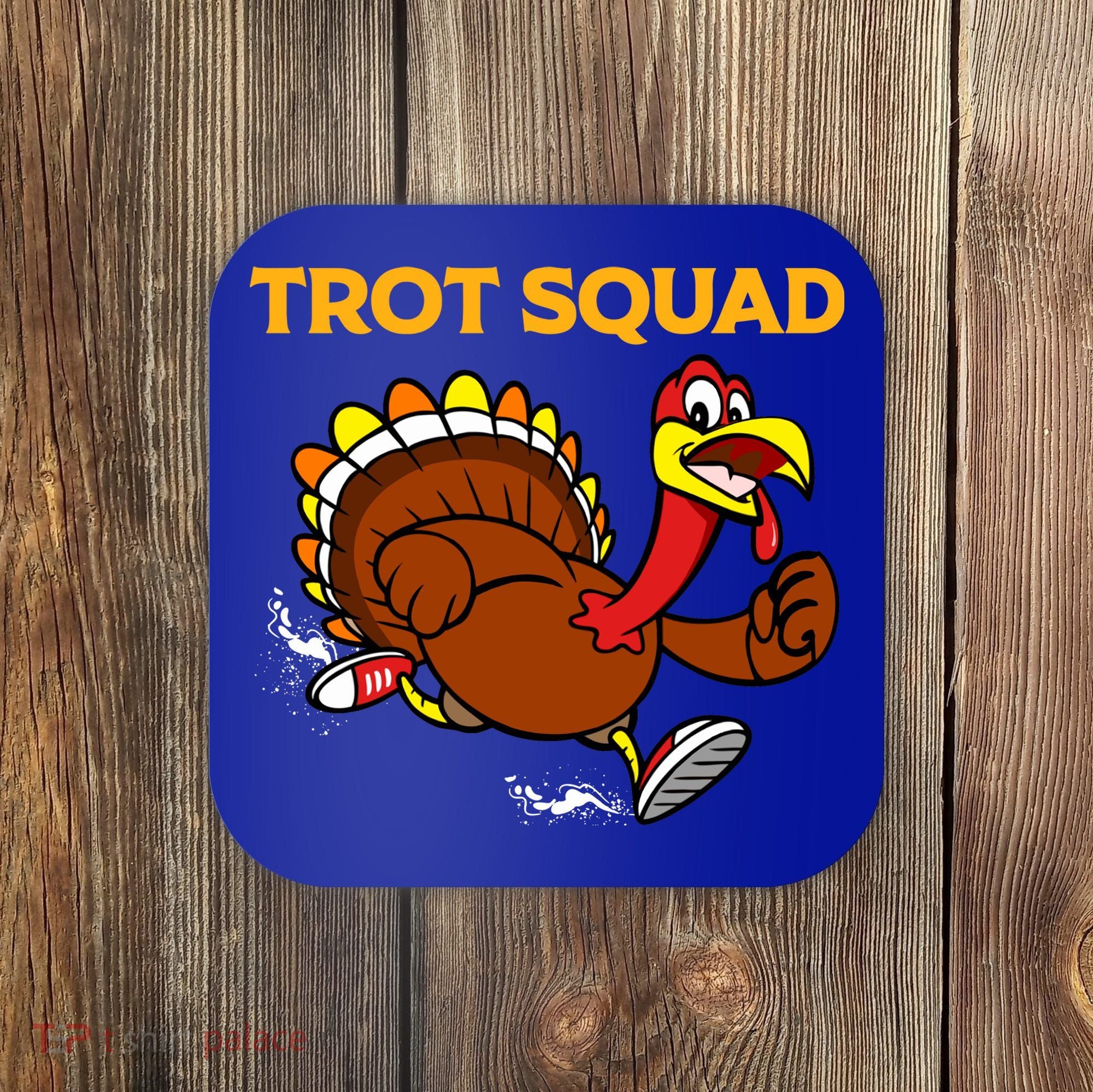 Pilgrim Trot Squad Gift Happy Thanksgiving Turkey Day Cool Gift Coaster