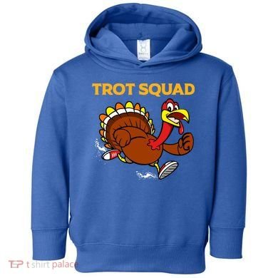 Pilgrim Trot Squad Gift Happy Thanksgiving Turkey Day Cool Gift Toddler Hoodie