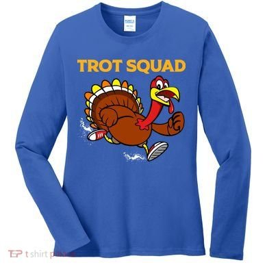 Pilgrim Trot Squad Gift Happy Thanksgiving Turkey Day Cool Gift Women's Long Sleeve Shirt