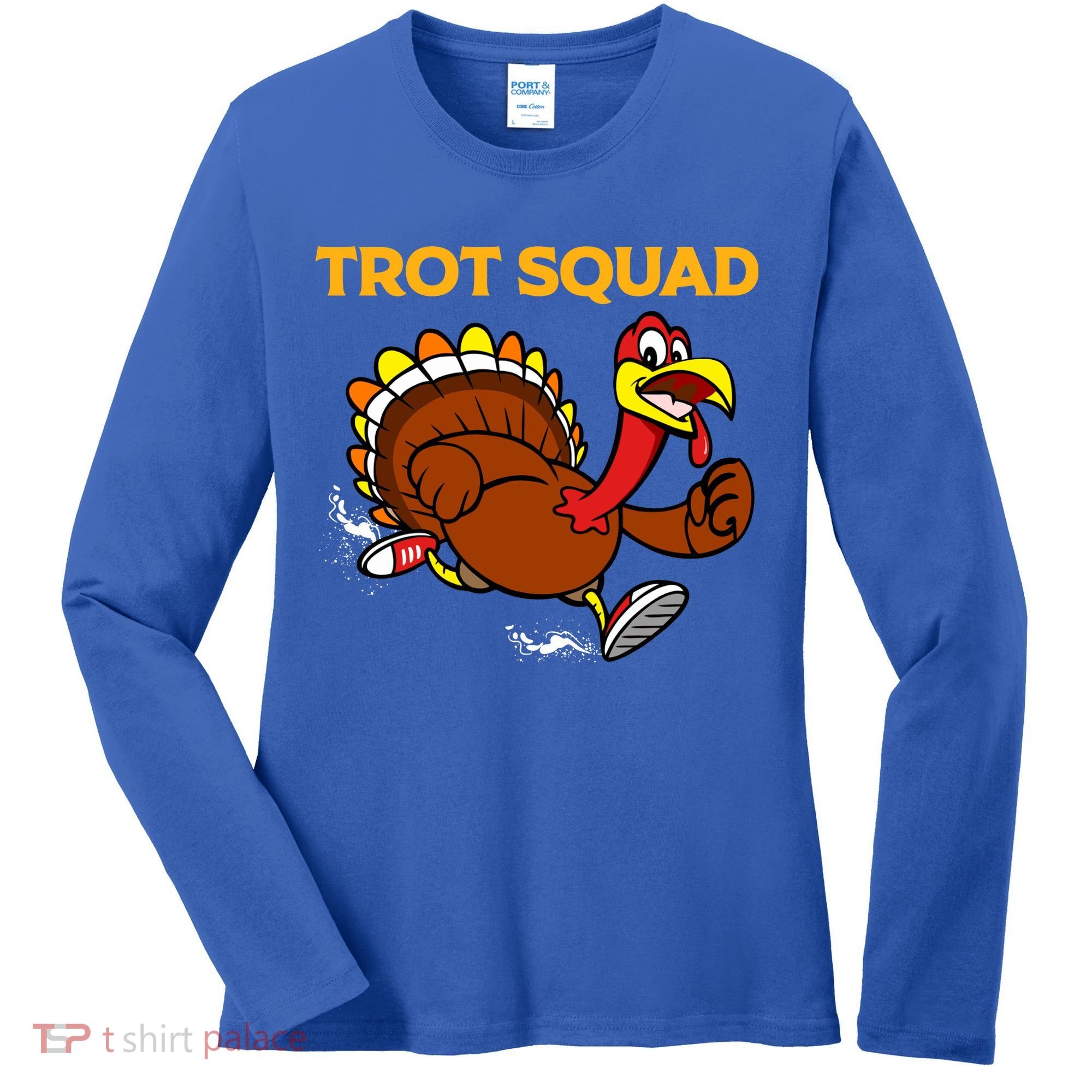 Pilgrim Trot Squad Gift Happy Thanksgiving Turkey Day Cool Gift Women's Long Sleeve Shirt